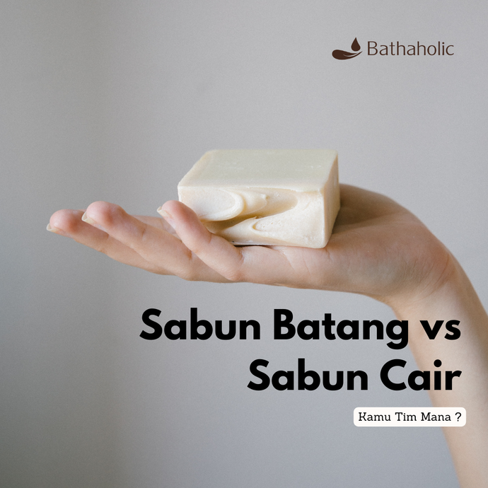 Sabun Batang vs Sabun Cair, kamu tim mana ?