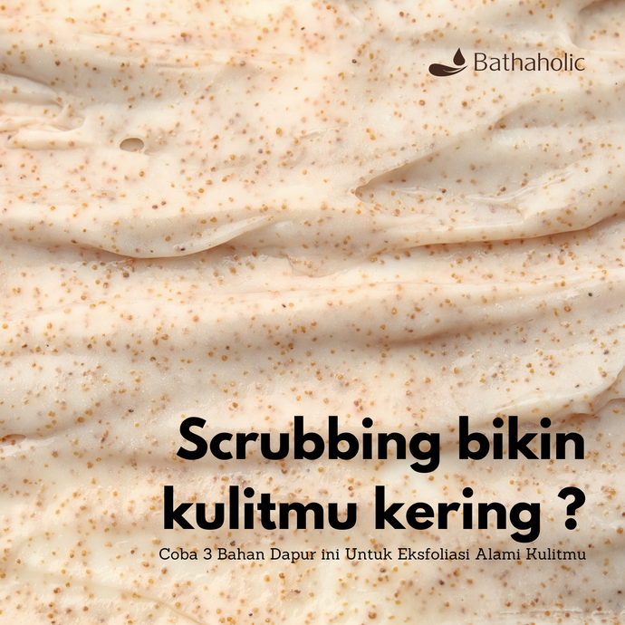 Scrubbing Bikin Kulitmu Kering ? Coba 3 Bahan Dapur ini Untuk Eksfoliasi Alami Kulitmu