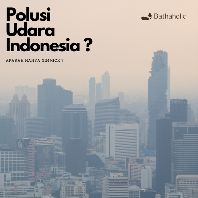 Polusi Udara Indonesia, Apakah Cuma Gimmick ?