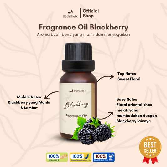 Bathaholic - Blackberry Fragrance Oil – Aroma Manis Segar, Tahan Lama untuk Diffuser & DIY