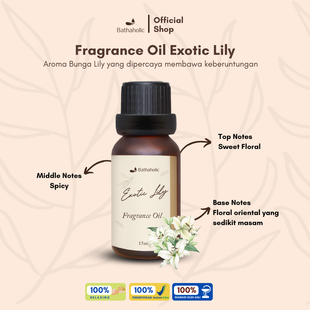 Bathaholic - Exotic Lily Fragrance Oil / Minyak Diffuser Oil Aromatherapy Pengharum Ruangan