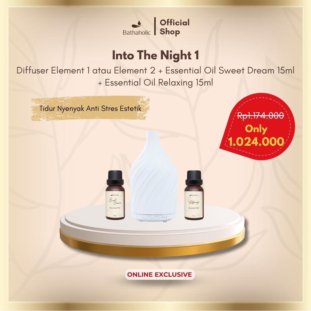 Bathaholic Into The Night - Paket Bundling Diffuser Element 1 / Element 2, EO Sweet Dream 15ml & EO Relaxing 15ml