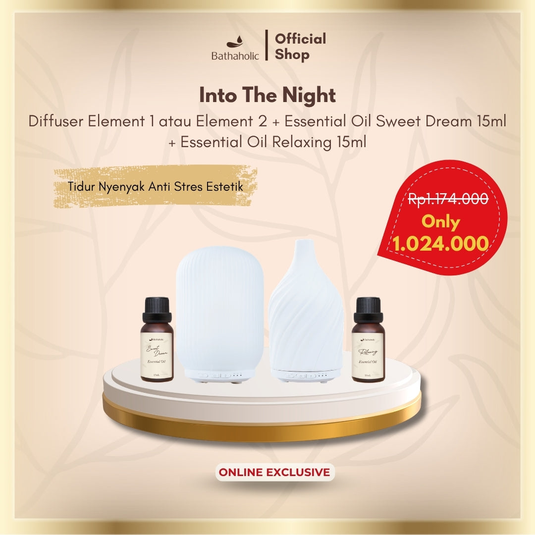 Bathaholic Into The Night - Paket Bundling Diffuser Element 1 / Element 2, EO Sweet Dream 15ml & EO Relaxing 15ml