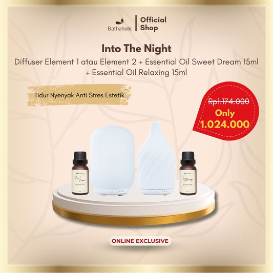 Bathaholic Into The Night - Paket Bundling Diffuser Element 1 / Element 2, EO Sweet Dream 15ml & EO Relaxing 15ml