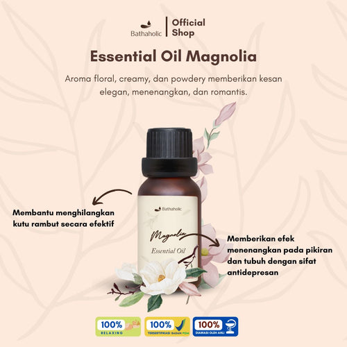 Bathaholic - Magnolia Essential Oil Pure Essential Oil / Minyak Aromatherapy Pengharum Ruangan