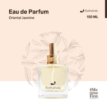 Load image into Gallery viewer, Bathaholic - Oriental Jasmine Eau De Parfum Best Collection 150ml